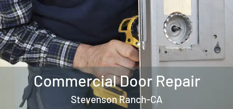  Commercial Door Repair Stevenson Ranch-CA