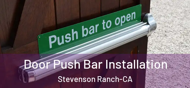  Door Push Bar Installation Stevenson Ranch-CA