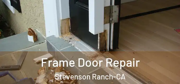  Frame Door Repair Stevenson Ranch-CA
