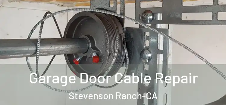 Garage Door Cable Repair Stevenson Ranch-CA