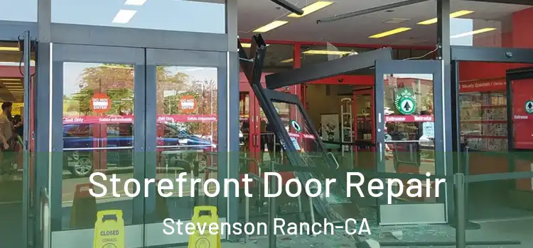 Storefront Door Repair Stevenson Ranch-CA